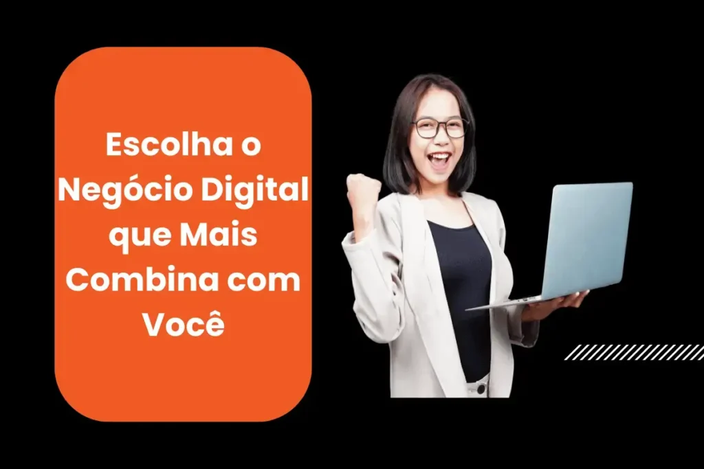 Qual o Melhor Negócio Digital para Iniciantes em 2025? 4 Escolha o Negocio Digital que Mais Combina com Voce